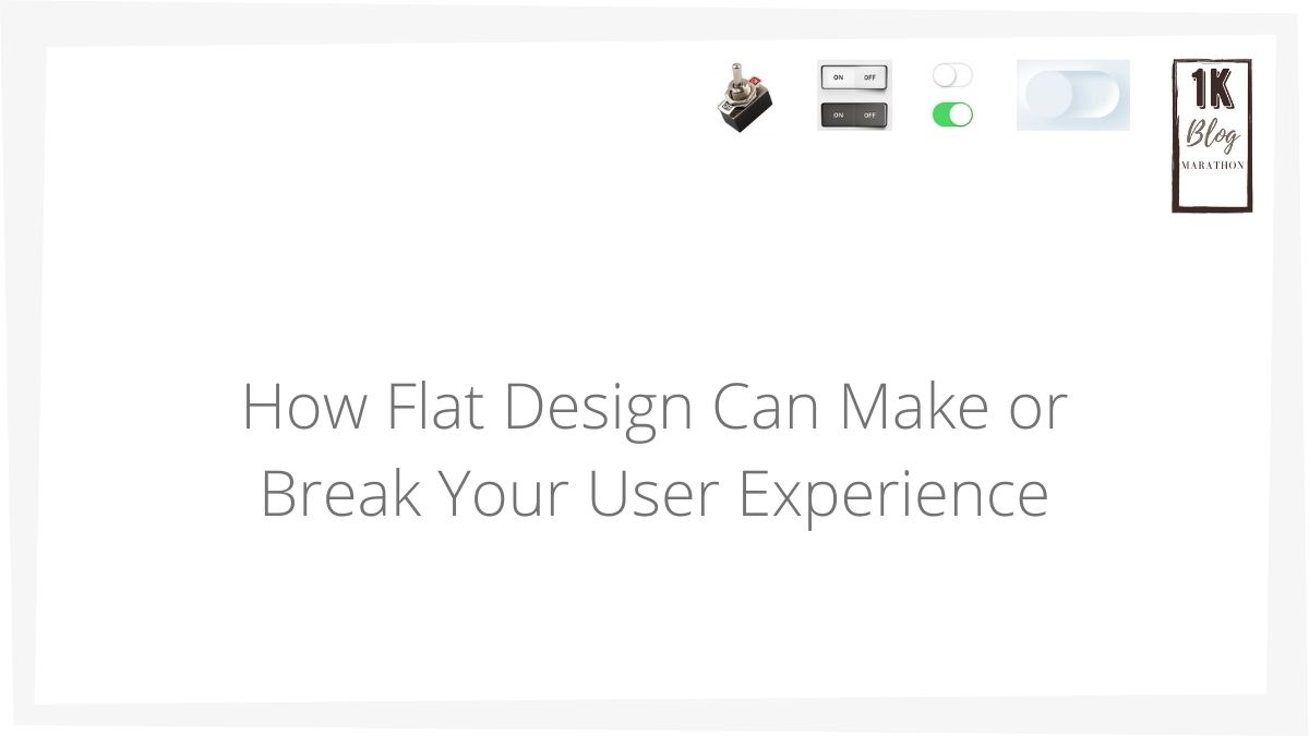 How Flat Design Can Make or Break Your User Experience